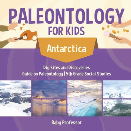 Paleontology for Kids - Antarctica - Dig Sites
