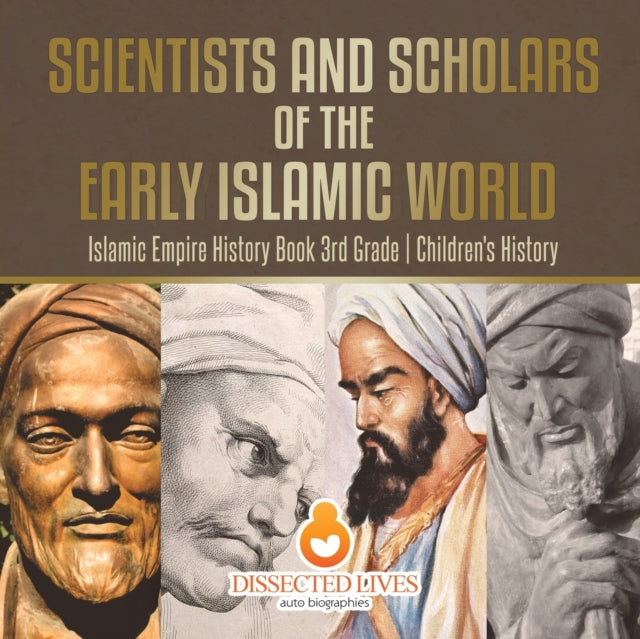 Scientists and Scholars of the Early Islamic