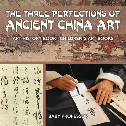 The Three Perfections of Ancient China Art - Art