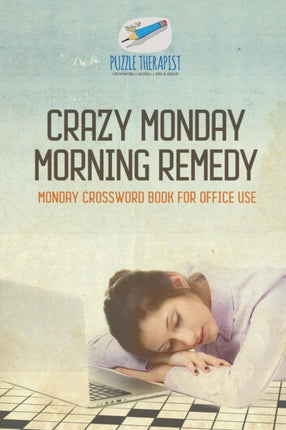 Crazy Monday Morning Remedy Monday Crossword Book