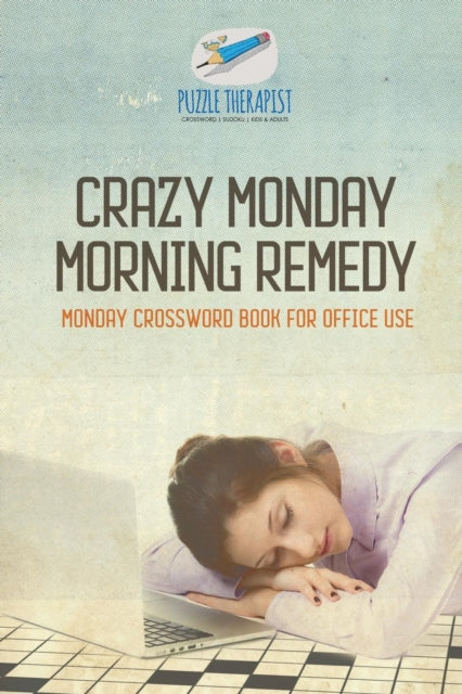 Crazy Monday Morning Remedy Monday Crossword Book