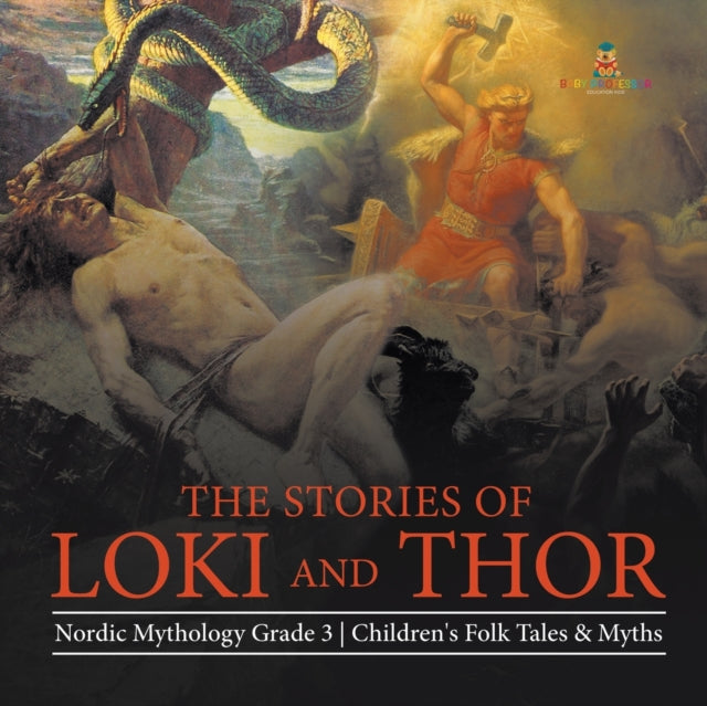 The Stories of Loki and Thor Nordic Mythology