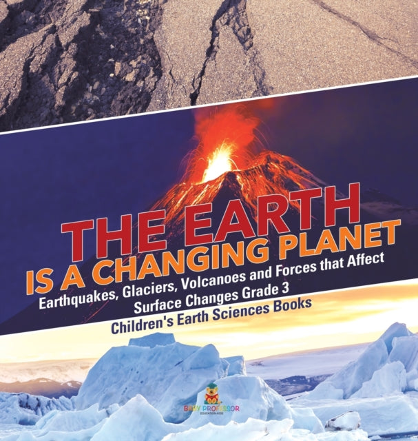 The Earth is a Changing Planet Earthquakes,