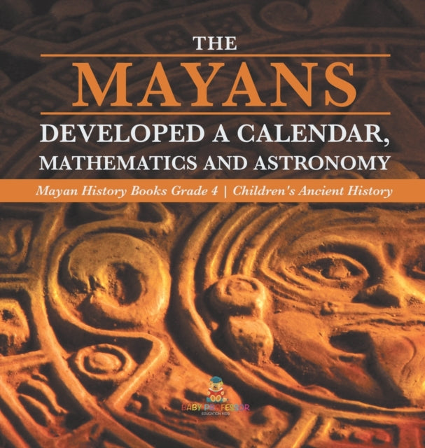 The Mayans Developed a Calendar, Mathematics and