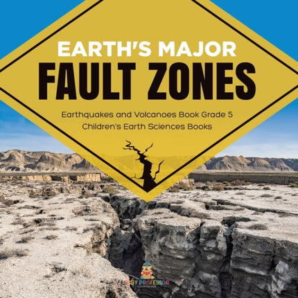 Earth's Major Fault Zones Earthquakes and