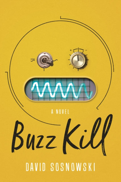 Buzz Kill: A Novel