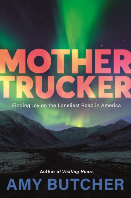 Mothertrucker: A Memoir