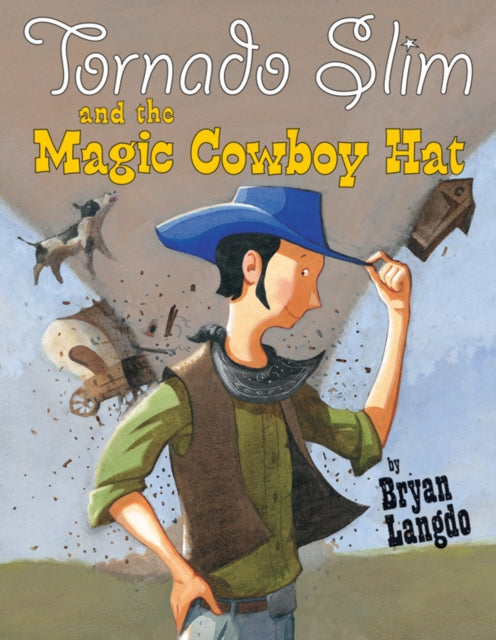 Tornado Slim and the Magic Cowboy Hat