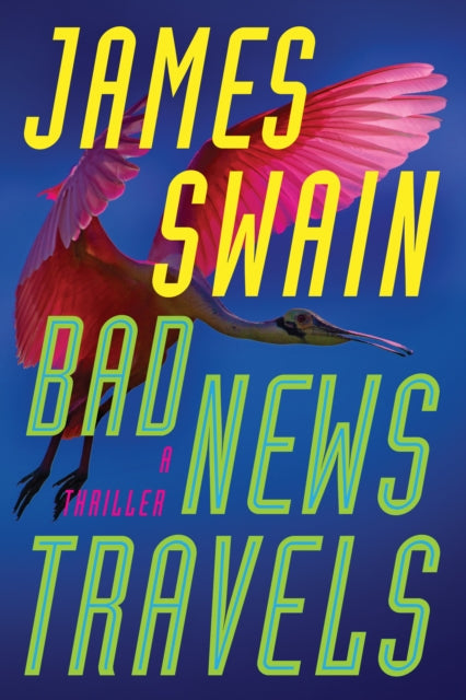 Bad News Travels: A Thriller