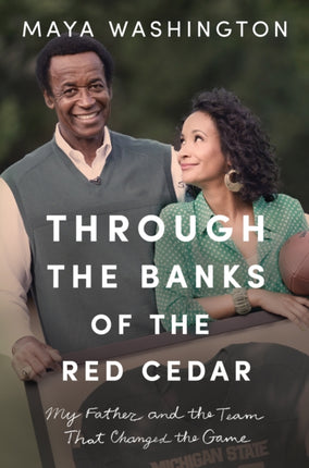 Through the Banks of the Red Cedar: My Father and