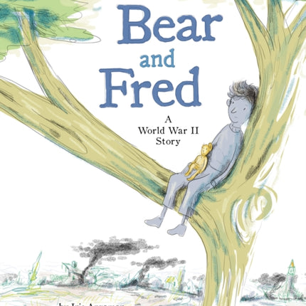 Bear and Fred: A World War II Story