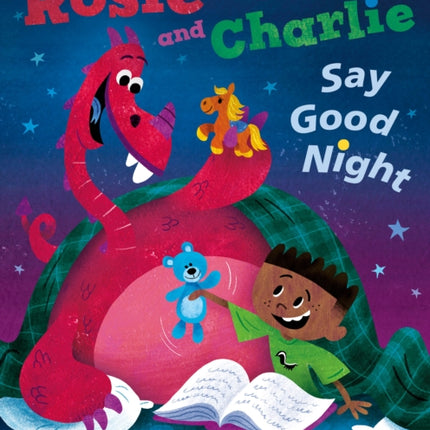 Rosie the Dragon and Charlie Say Good Night