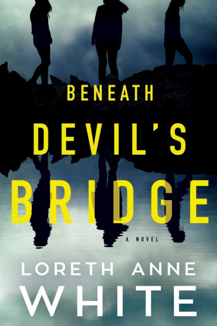 Beneath Devil's Bridge: A Novel