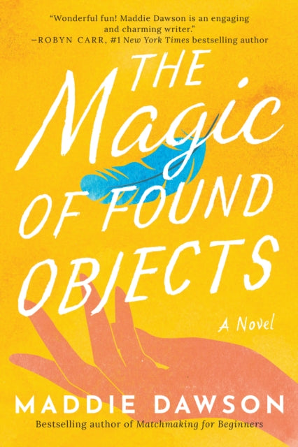 The Magic of Found Objects: A Novel