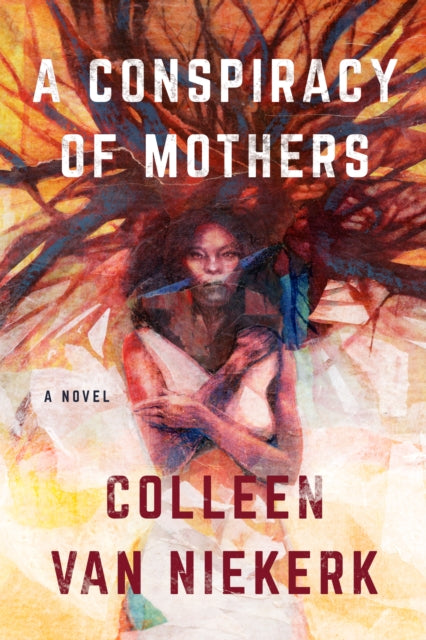 A Conspiracy of Mothers: A Novel