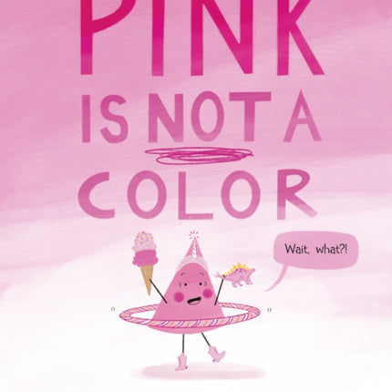 Pink Is Not a Color