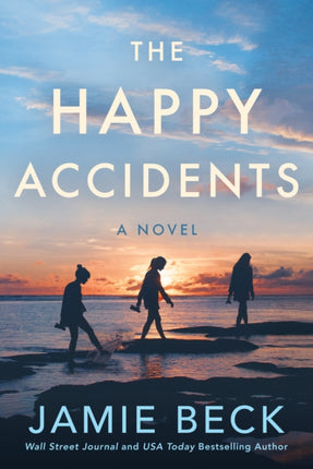 The Happy Accidents: A Novel