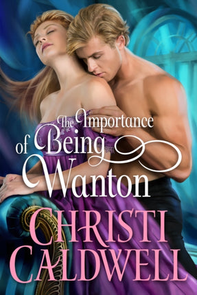 The Importance of Being Wanton