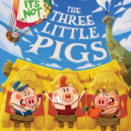 It's Not The Three Little Pigs