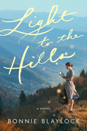 Light to the Hills: A Novel