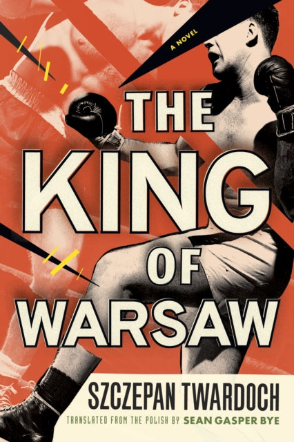 The King of Warsaw: A Novel