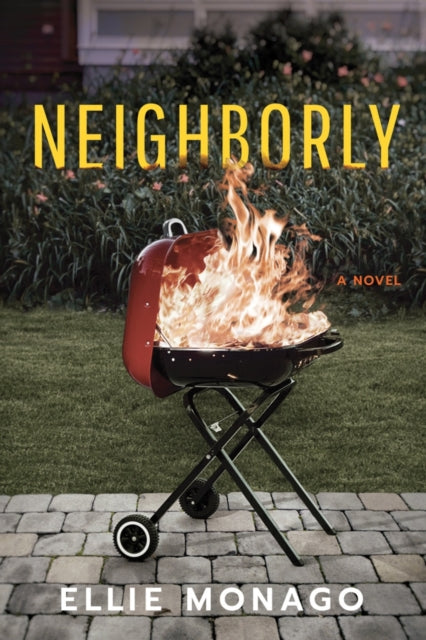 Neighborly: A Novel