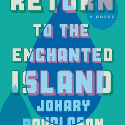 Return to the Enchanted Island: A Novel