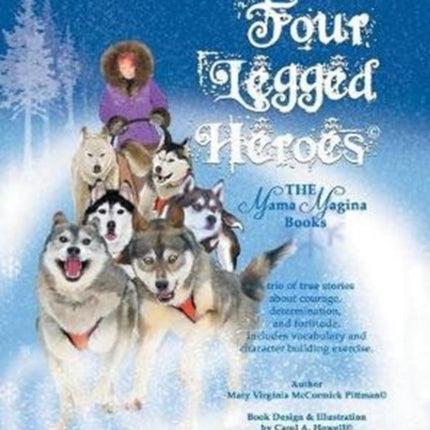 Four Legged Heroes: The Mama Magina Books