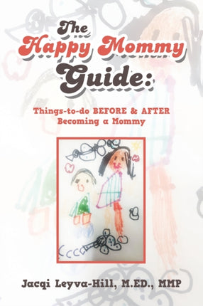 The Happy Mommy Guide: Things-To-Do Before &