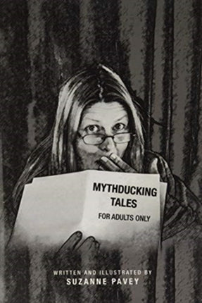 Mythducking Tales: For Adults Only