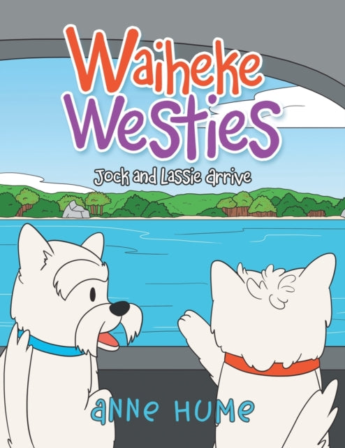Waiheke Westies: Jock and Lassie Arrive