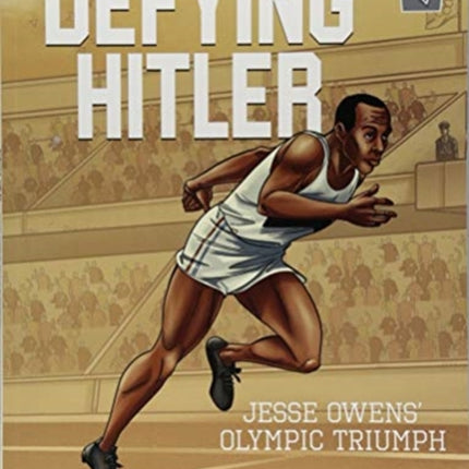 Defying Hitler: Jessie Owens' Olympic Triumph