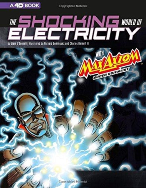 The Shocking World of Electricity with Max Axiom Super Scientist: 4D An Augmented Reading Science Experience