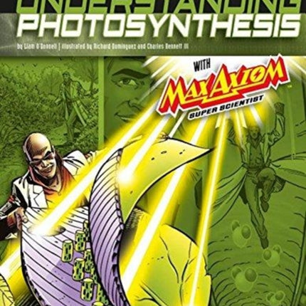 Understanding Photosynthesis with Max Axiom Super Scientist: 4D An Augmented Reading Science Experience