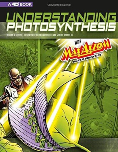 Understanding Photosynthesis with Max Axiom Super Scientist: 4D An Augmented Reading Science Experience