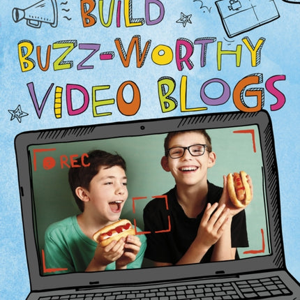 Build Buzz-Worthy Video Blogs: 4D