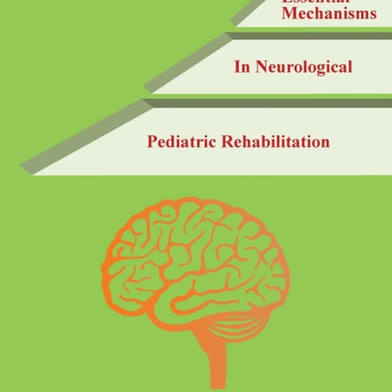Essential Mechanisms in Neurological Pediatric