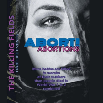 Abort! Abortions: The Killing Fields