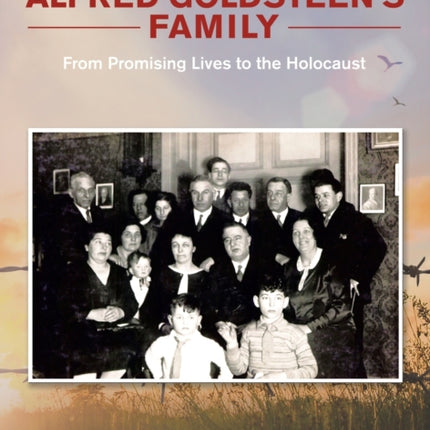 The Journey of Alfred Goldsteen's Family: From