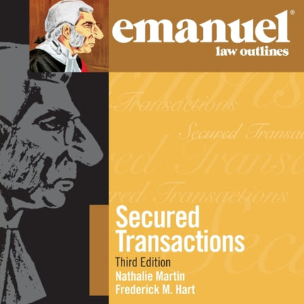 Emanuel Law Outlines for Secured Transactions