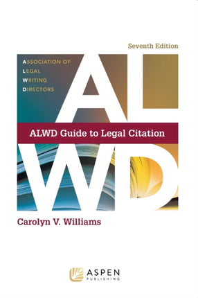 Alwd Guide to Legal Citation: [Connected Ebook]
