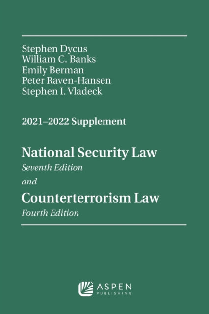 National Security Law Sixth Edition and Counterterrorism Law Third Edition