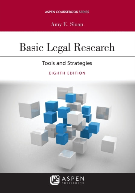 Basic Legal Research: Tools and Strategies [Connected eBook with Study Center]