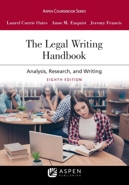 Legal Writing Handbook: Analysis, Research, and Writing [Connected eBook with Study Center]