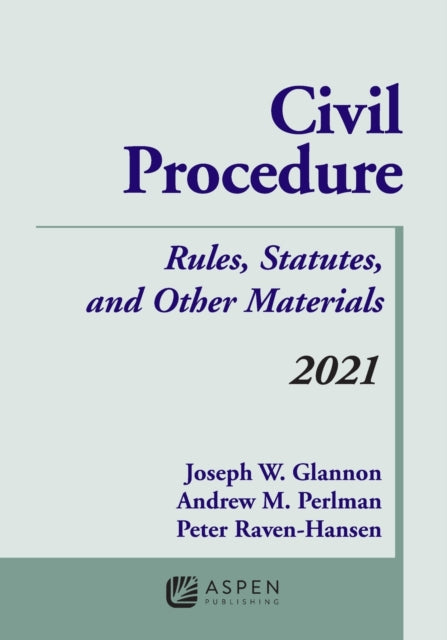 Civil Procedure Rules Statutes and Other Materials 2021 Supplement Supplements