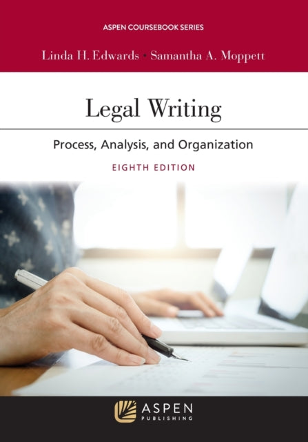 Legal Writing: Process, Analysis, and Organization [Connected eBook with Study Center]