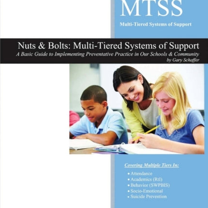 Nuts & Bolts: Multi-Tiered Systems of Support: A Basic Guide to Implementing Preventative Practice in Our Schools