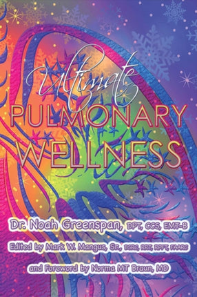 Ultimate Pulmonary Wellness: Volume 1