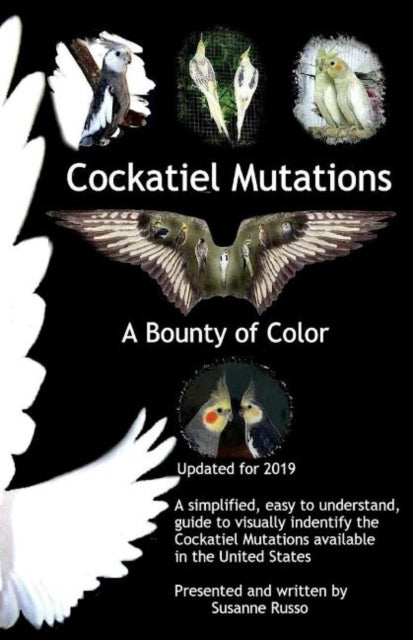 Cockatiel Mutations: A Bounty of Color