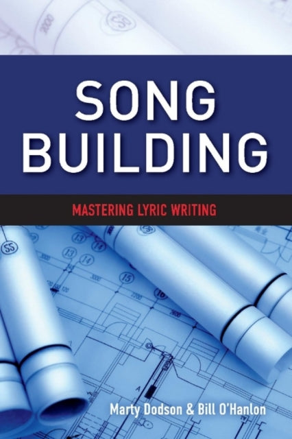 Song Building: Mastering Lyric Writing